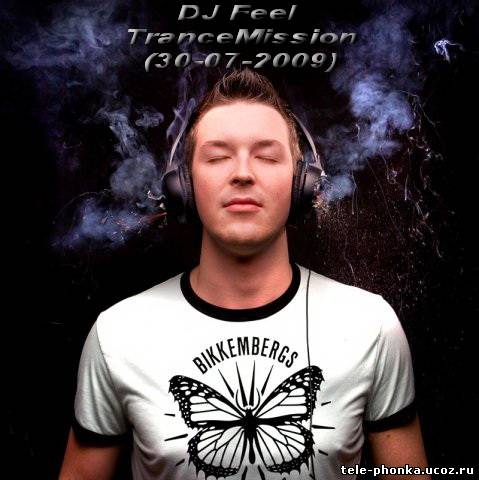 DJ Feel - TranceMission (30-07-2009)